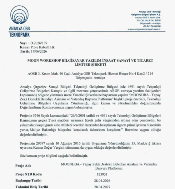 Antalya OSB Teknopark proje kabul yazısı: 4691 sayılı Teknoloji Geliştirme Bölgeleri Kanunu kapsamında yapılan Asistbel Ar-Ge proje başvurusunun Değerlendirme Komisyonunca uygun bulunduğunu bildiren resmî belge.